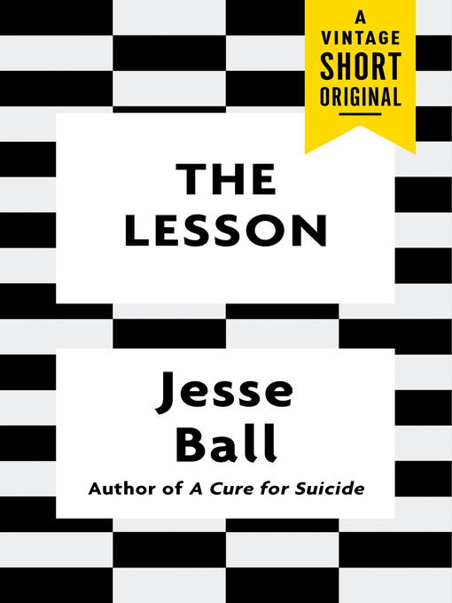 Title details for The Lesson by Jesse Ball - Available